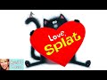 ❤️ Kids Book Read Aloud: LOVE, SPLAT by Rob Scotton Hilarious Valentine&#39;s Day Book! Splat the Cat