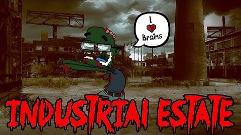 INDUSTRIAL ESTATE ZOMBIES LIVE! ★ "SURVIVAL AT IT