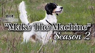 'Make the Machine' Season 2 by DogBoneHunter 1,749 views 10 months ago 3 minutes, 7 seconds