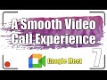 A Smooth Video Call Experience | Google Meet Tutorial 7