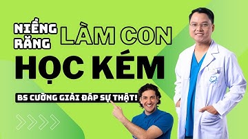 “Niềng Răng Xong, Con Học Hành Kém? Bác Sĩ Cường Giải Đáp Sự Thật!” | Dr Cường Official