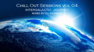 Best Chill Out Music vol04 Interplanetary Journey - Mixed by Du Schwab