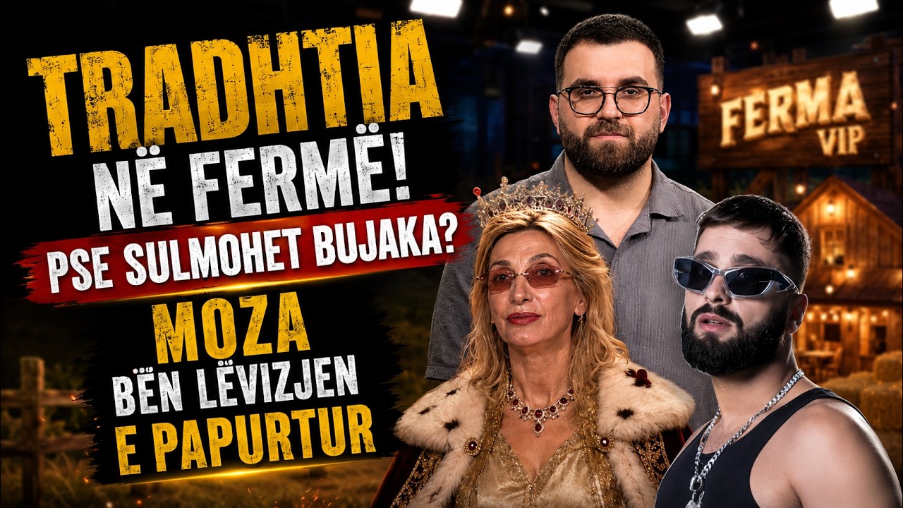 Tradhtia në Fermë! Pse sulmohet Bujaka? Moza bën lëvizjen e papritur