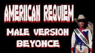 AMERIICAN REQUIEM BY BEYONCE MALE VERSION KARAOKE
