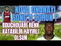 KOVA ONANA OLMAZ ? SONG'A SORUN | BOUCHOUARİ HAYIRLI OLSUN | CUNHA KALEDE HARİKA ADAY #TRABZONSPOR 
