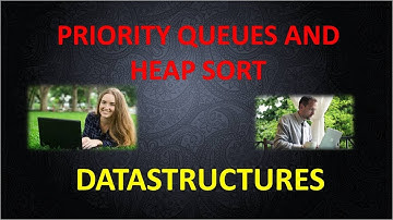 LECTURE 21 DATASTRUCTURES PRIORITY QUEUES HEAP AND HEAP SORT PART 2