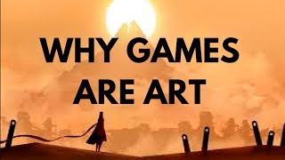 Why Video Games are Art | The Beauty of Play, and How 'Fun' is not the Opposite of Art