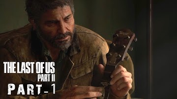 THE LAST OF US PART 2 Walkthrough Gameplay Part 1 - INTRO | SONY PS4| NO COMMENTARY