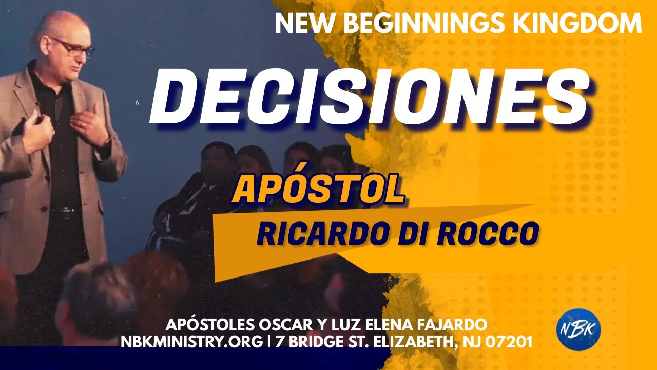 Decisiones | Apóstol Ricardo Di Rocco - YouTube