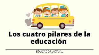 Los cuatro pilares de la educación