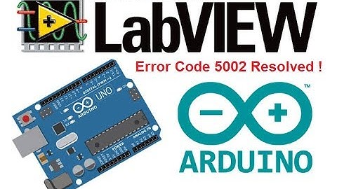 Lab VIEW  Arduino interface error code 5002  resolved