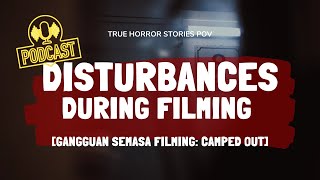 True Horror Stories  Disturbances during Filming (Podcast)