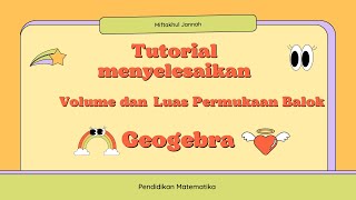 Cara menyelesaikan Volume dan Luas Permukaan Balok dengan menggunakan Geogebra