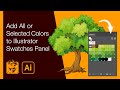 Add All or Selected Colors to Illustrator Swatches Panel