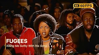 Fugees - Killing Me Softly With His Song 4K 60Fps