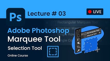 Lecture #03 - Marquee Tool | Selection Tool | Live Course on Adobe Photoshop by Zayn Soomro