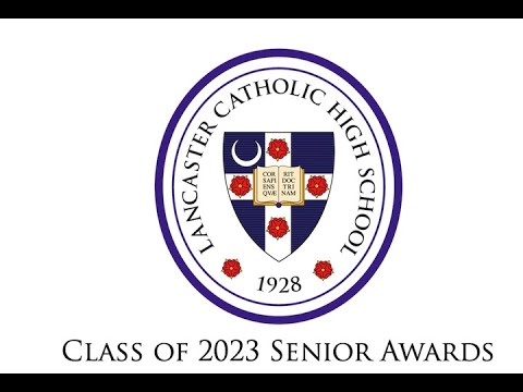 Lancaster Catholic High School Class of 2023 Senior Awards Ceremony