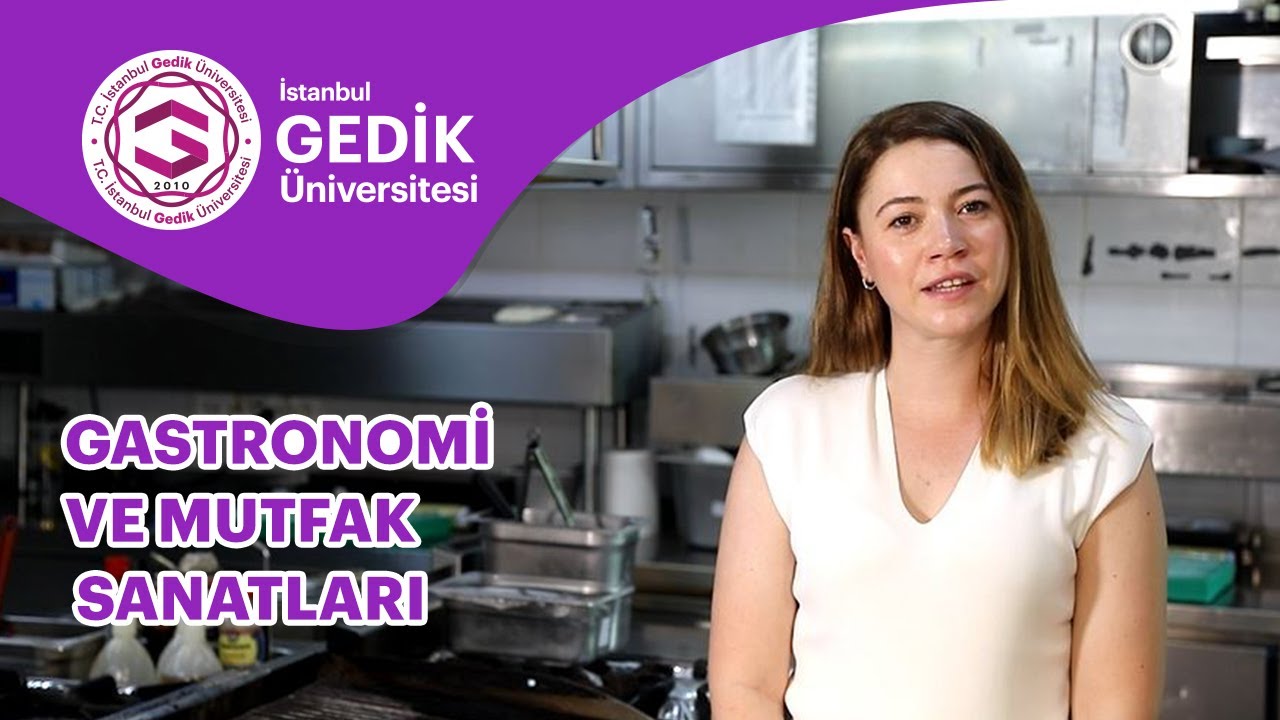 gastronomi ve mutfak sanatlari istanbul gedik universitesi youtube