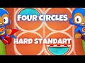BTD6 Four Circles | Hard Standart Tutorial