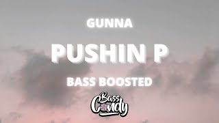 🔊Gunna &amp; Future - pushin P (feat. Young Thug) [Bass Boosted]