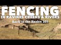 Fencing in ravines creeks and rivers.