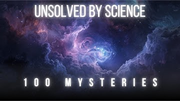 100 Scientific Mysteries That Science Still Can’t Explain | Full Sleep Documentary