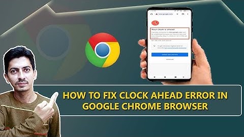 How to Fix Google Chrome Error Your Clock is Ahead Error in Android || Fix Incorrect date and Time