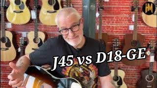 Gibson J45 Vs Martin D18 Golden Era