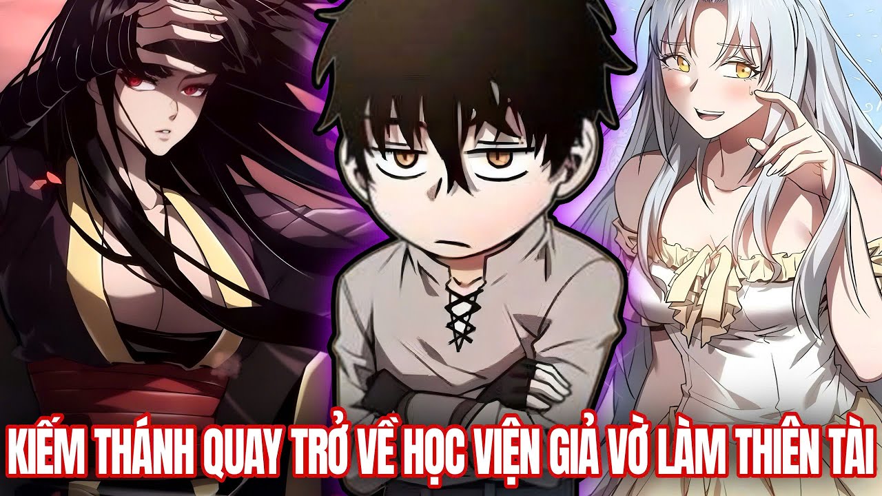 [Trọn Bộ] Kiếm Thánh Quay Trở Về Học Viện Giả Vờ Làm Thiên Tài Kiếm Thuật | Vitamin truyện