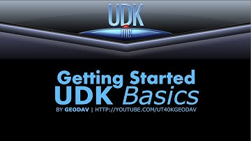 UDK Basics: Getting Started With Unreal Development Kit