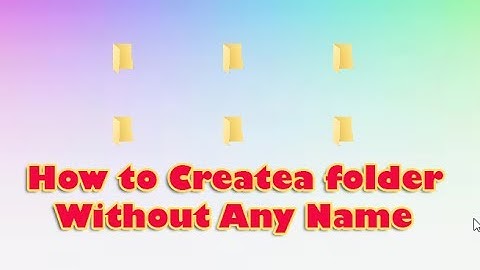 How to Create a Folder Without Name in Windows Pc  - Bina Naam Ke Folder Banaye