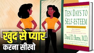 Ten Days to Self Esteem by David D Burns Audiobook | Summary by Brain Book