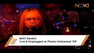 MAY - Sendiri | Live \u0026 Unplugged at Planet Hollywood '05'