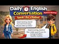 Talk About Your Day | Daily Routine English Conversation Practice | #DailyRoutine #talkaboutyourday
