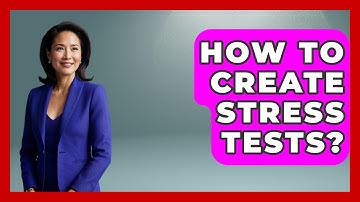 How To Create Stress Tests? - Learn About Economics