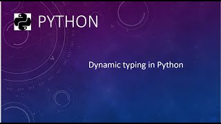 Dynamic typing in Python