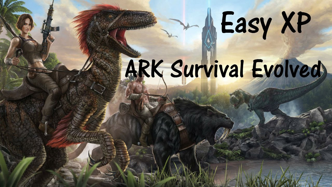 ARK Survival Evolved (Easy XP for low levels)