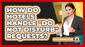 How Do Hotels Handle "Do Not Disturb" Requests?