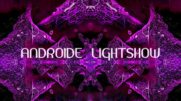 visuals ANDROIDE LIGHTSHOW