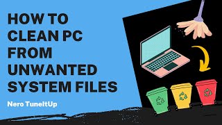 How to Clean PC from Unwanted System Files | Nero TuneItUp Tutorial screenshot 5