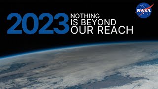 Nasa 2023: Nothing Is Beyond Our Reach