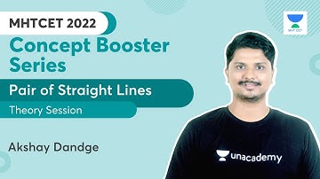MHTCET 2022 | Concept Booster Series | Theory Session | Pair of Straight Lines | Akshay Dandge