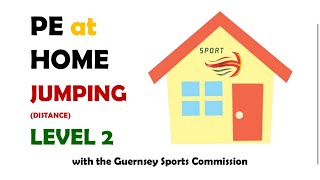 PE at Home | Jumping (Distance) | Level 2