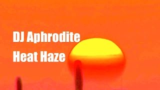 DJ Aphrodite - Heat Haze