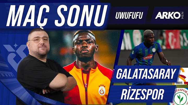 Galatasaray - Ç.Rizespor | Maç Sonu Değerlendirmesi | Uwufufu