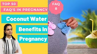 Pregnancy में नारियल पानी के फ़ायदे | Pregnancy में कब और कितना नारियल पानी ले सकते है?