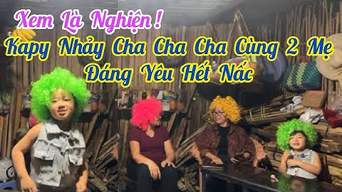Xem Là Nghiện! Bé Kapy Tango Nhảy Cha Cha Cha Cùng 2 Mẹ Đáng Yêu Hết Nấc | Đoàn Văn Báu