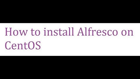 How to Install #Alfresco CentOS