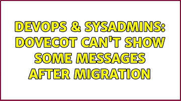DevOps & SysAdmins: Dovecot can