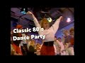 Classic 80&#39;s Dance Party (part 1)